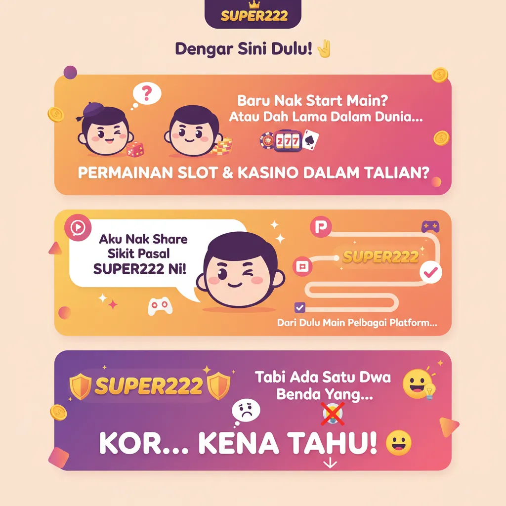 Super222: Panduan Permainan Slot & Kasino Dalam Talian